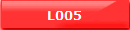 L005
