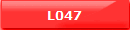 L047