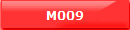 M009