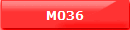 M036