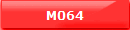 M064