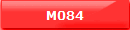 M084