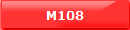 M108