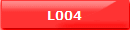 L004