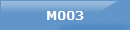 M003