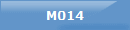 M014