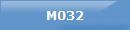 M032