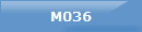 M036