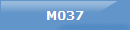 M037
