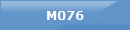 M076