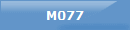 M077