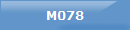 M078